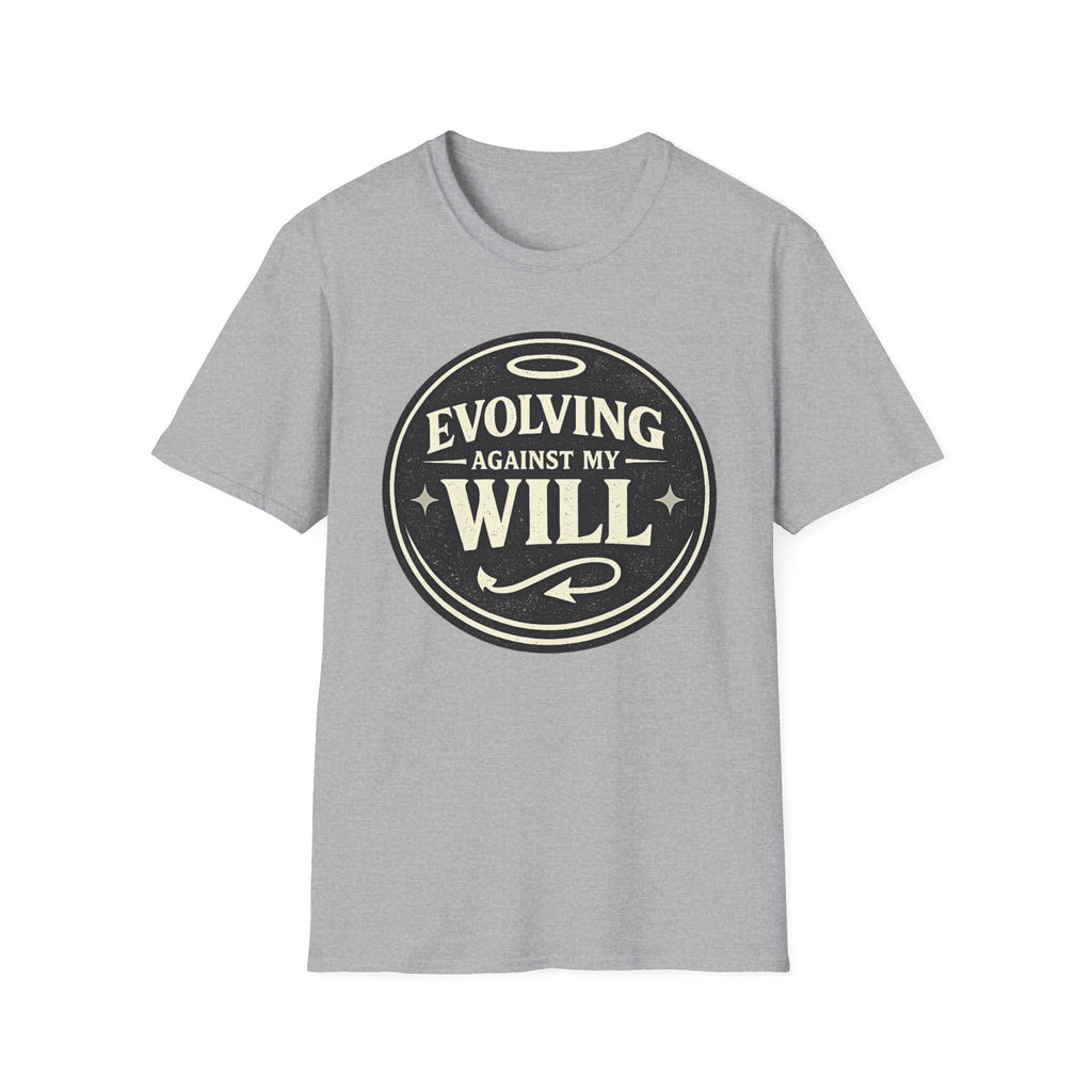 Evolving Against My Will