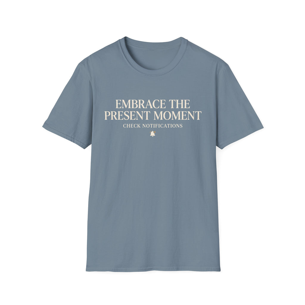Embrace The Present Moment Check Notifications