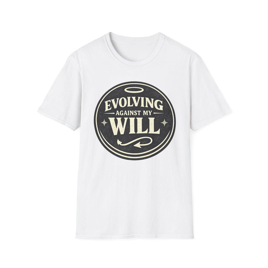 Evolving Against My Will