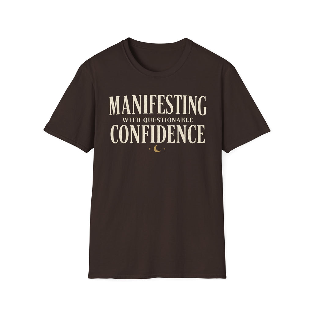Manifesting With Questionable Confidence