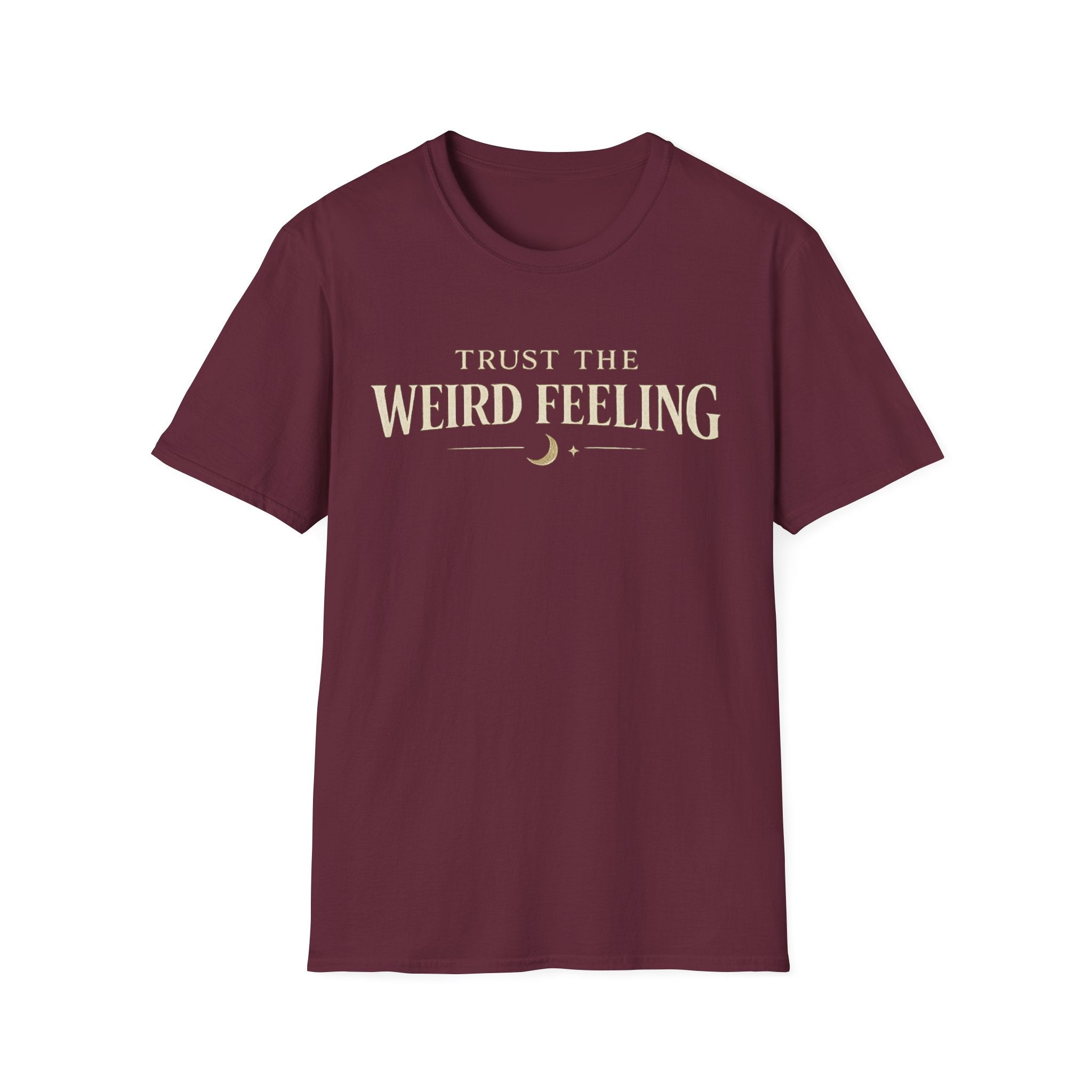 Trust The Weird Feeling