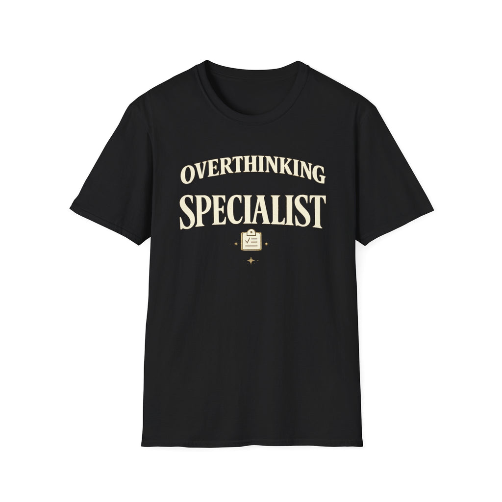 Overthinking Specialist