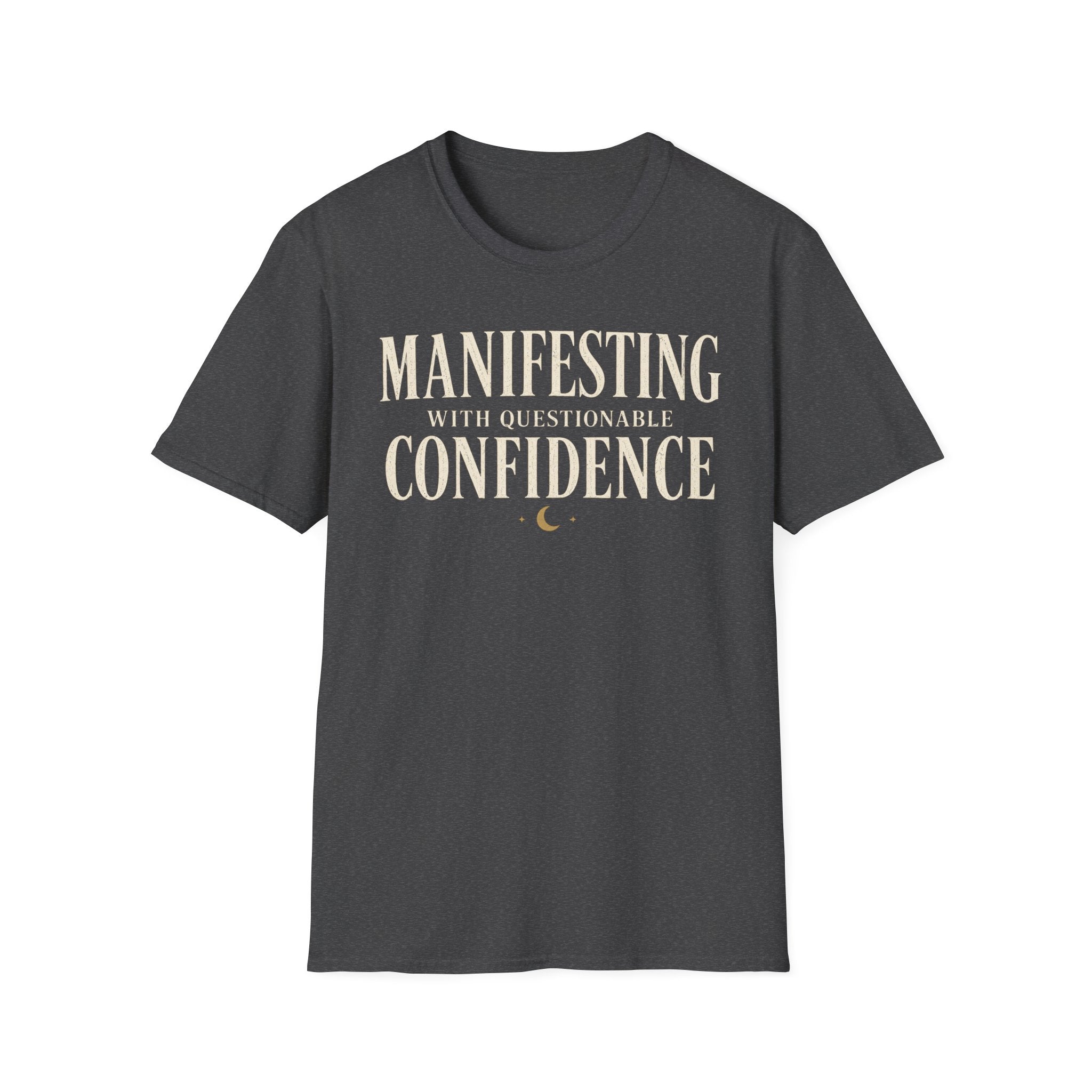 Manifesting With Questionable Confidence