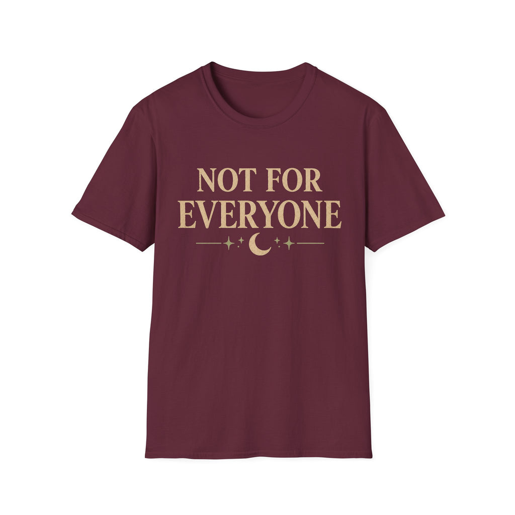 Not For Everyone