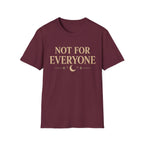 Not For Everyone