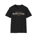 Trust The Weird Feeling