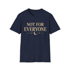 Not For Everyone