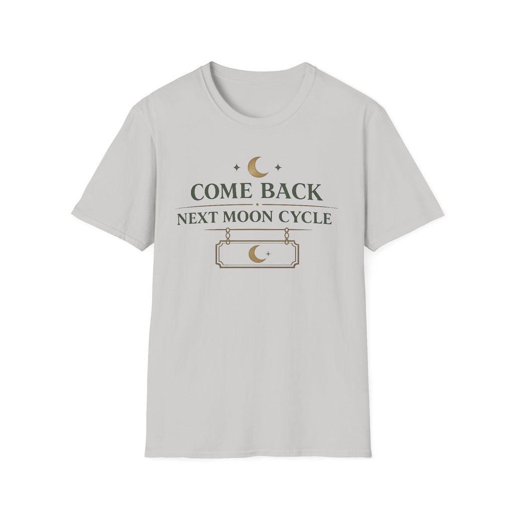 Come Back Next Moon Cycle