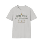 Come Back Next Moon Cycle