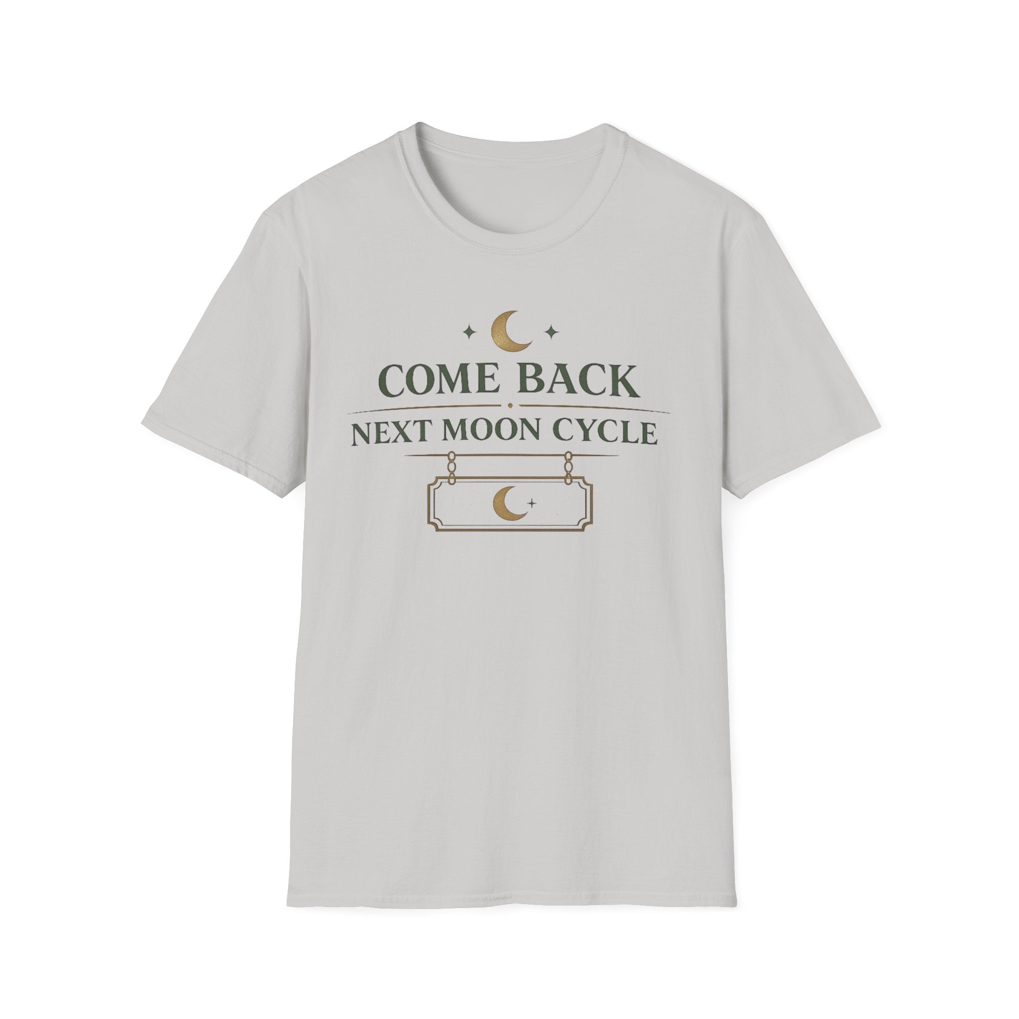 Come Back Next Moon Cycle