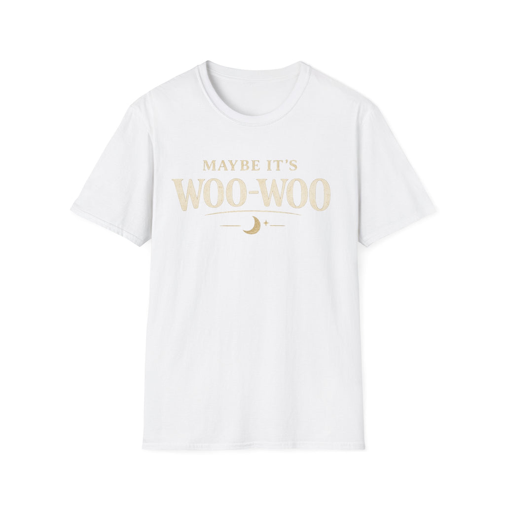 Maybe It's Woo-Woo