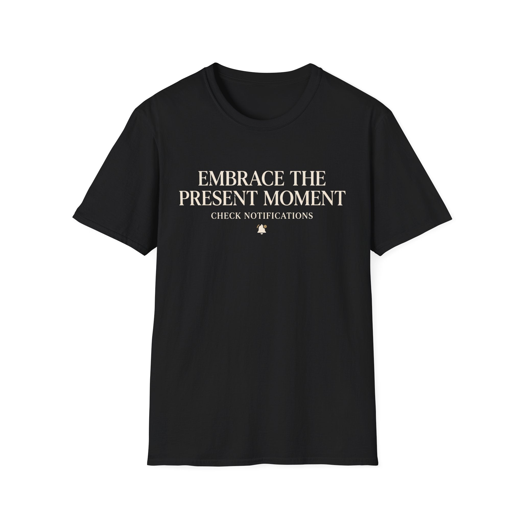 Embrace The Present Moment Check Notifications