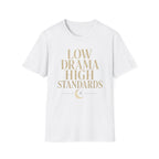 Low Drama High Standards