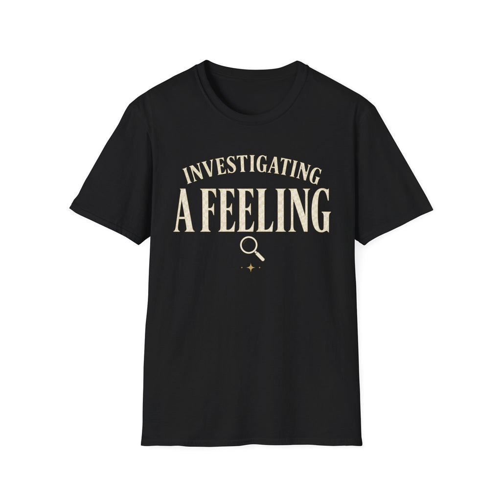 Investigating A Feeling