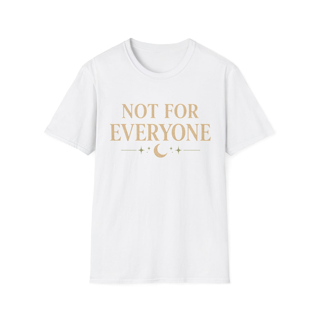 Not For Everyone