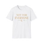 Not For Everyone