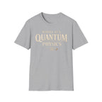 Maybe It's Quantum Physics