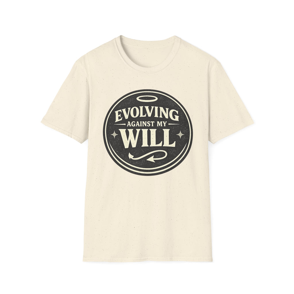 Evolving Against My Will