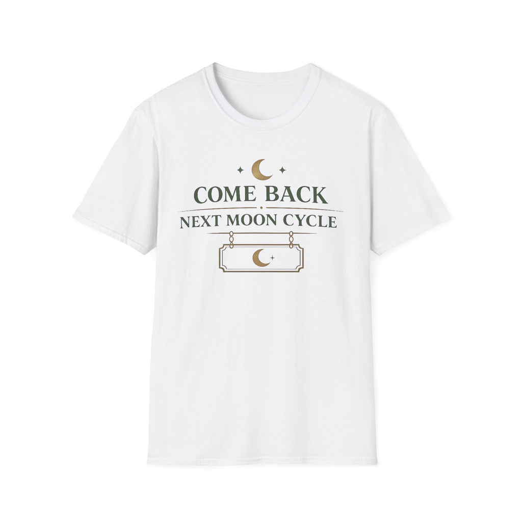 Come Back Next Moon Cycle