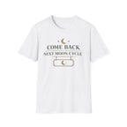 Come Back Next Moon Cycle