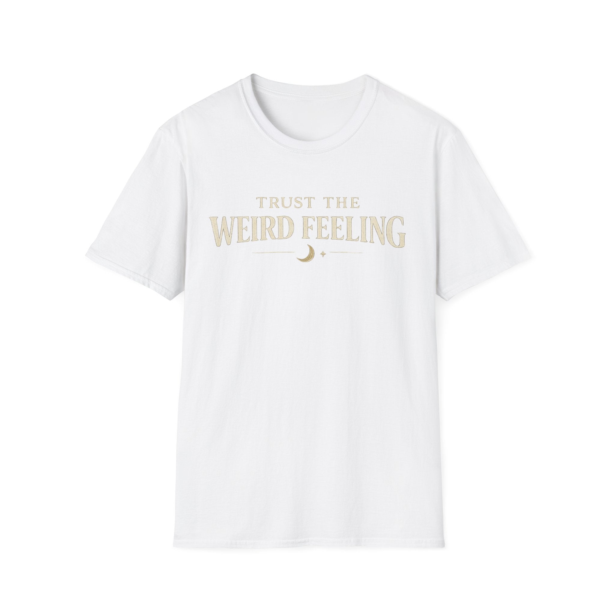 Trust The Weird Feeling