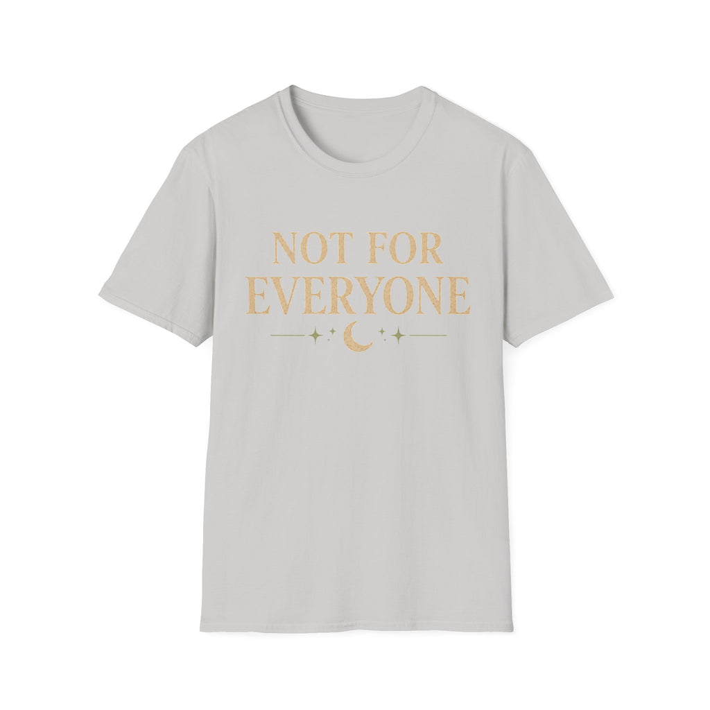 Not For Everyone