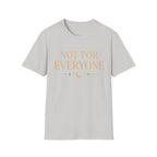 Not For Everyone