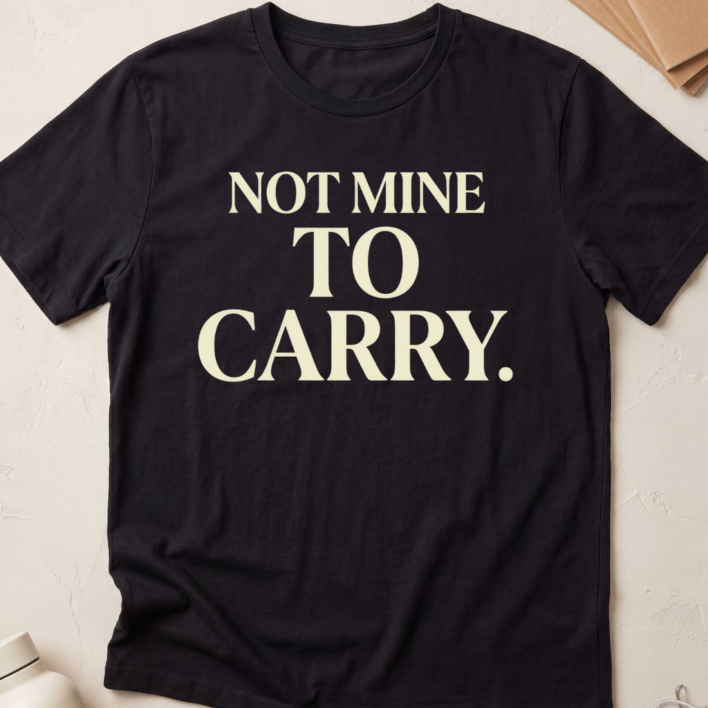 Not Mine To Carry