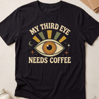 My Third Eye Needs Coffee