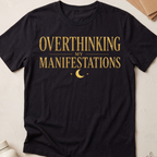 Overthinking My Manifestations