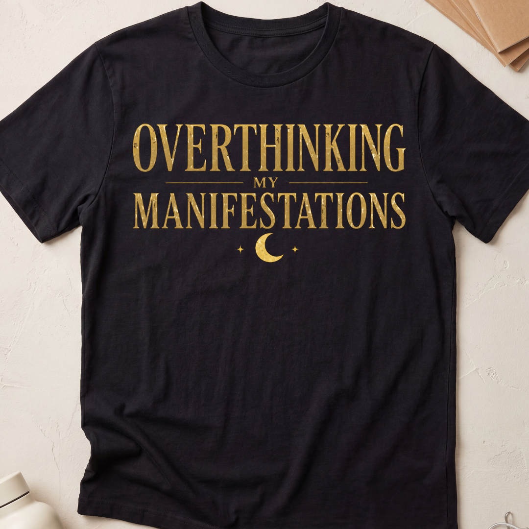Overthinking My Manifestations