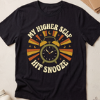 My Higher Self Hit Snooze