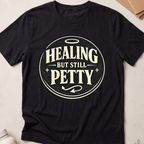 Healing But Still Petty