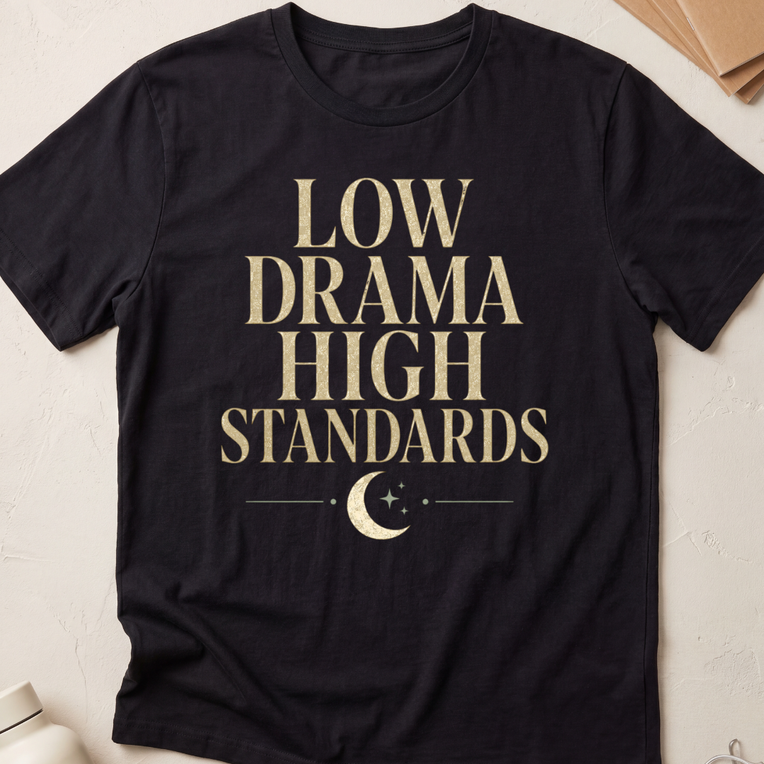 Low Drama High Standards
