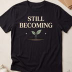 Still Becoming