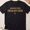 Manifest First Freak Out Later