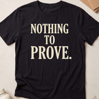 Nothing To Prove
