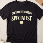 Overthinking Specialist