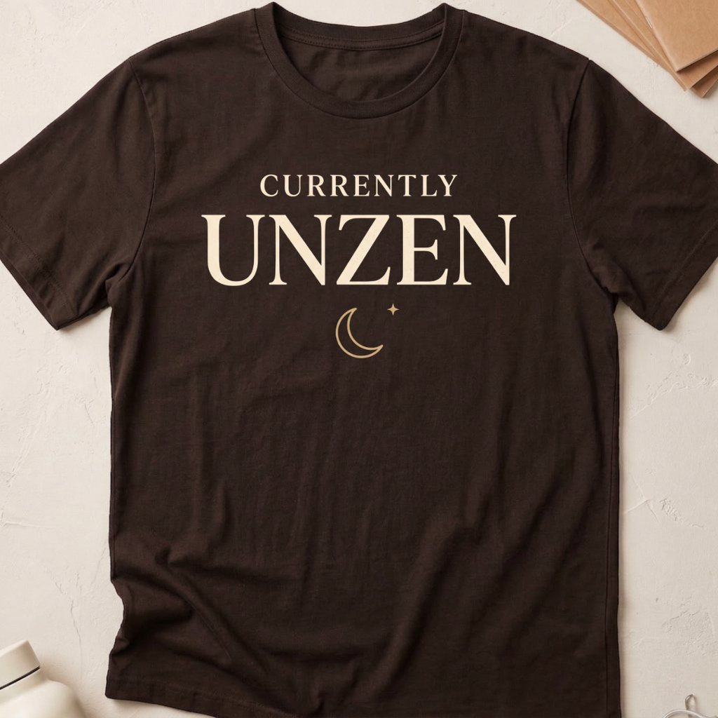 Currently UnZen