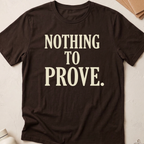 Nothing To Prove