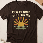 Peace Looks Good On Me