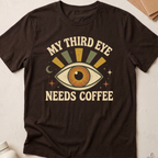 My Third Eye Needs Coffee