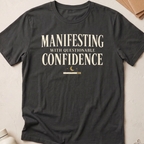 Manifesting With Questionable Confidence