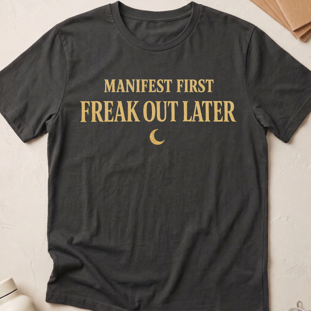 Manifest First Freak Out Later