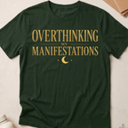 Overthinking My Manifestations
