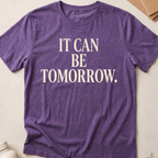 It Can Be Tomorrow