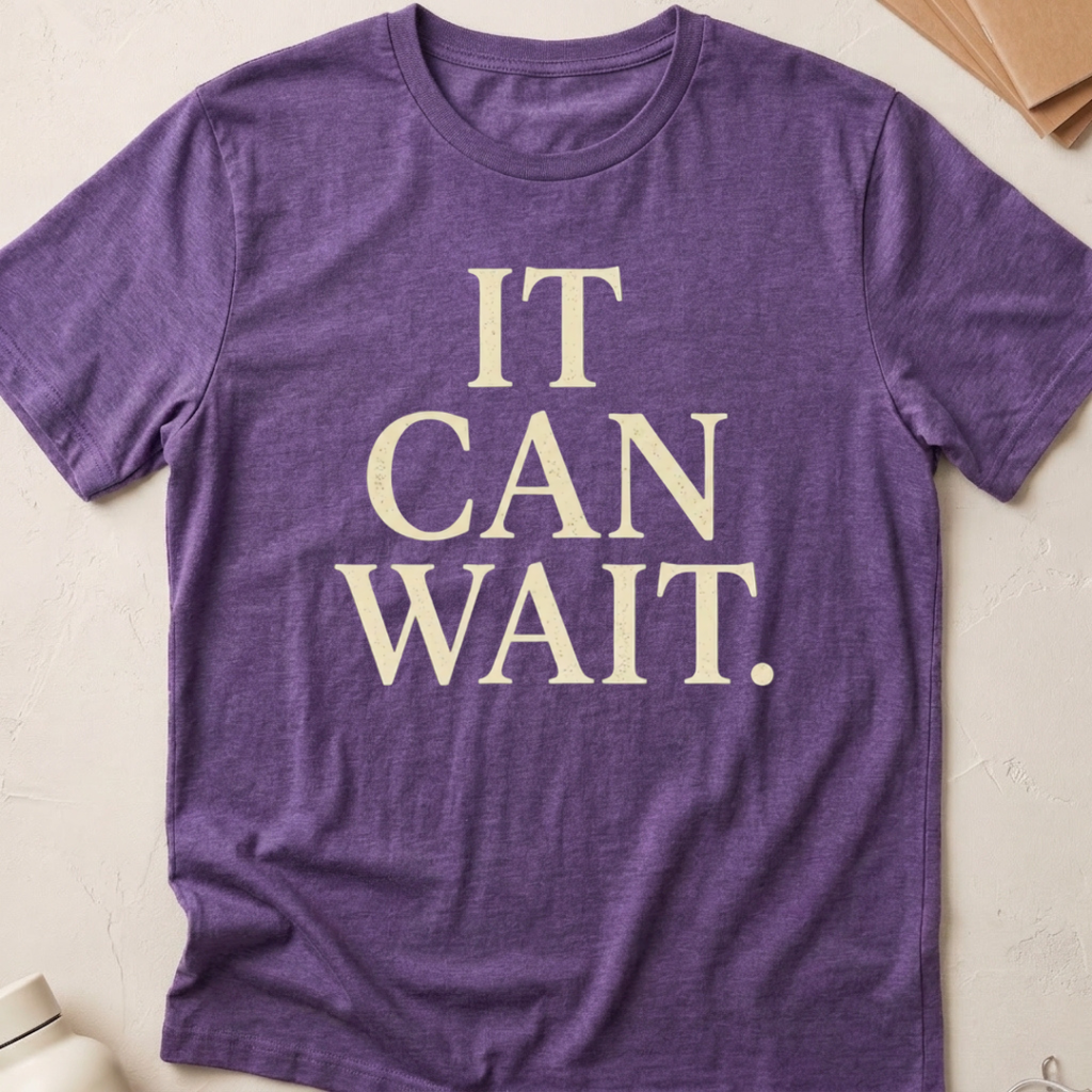 It Can Wait
