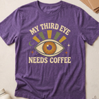 My Third Eye Needs Coffee