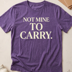 Not Mine To Carry