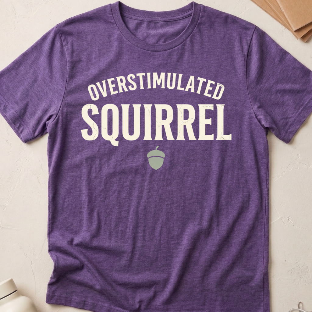 Overstimulated Squirrel